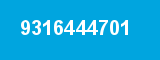 9316444701 9316444701