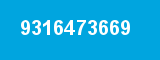 9316473669 9316473669