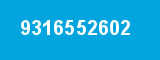 9316552602 9316552602