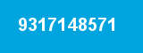 9317148571 9317148571