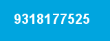 9318177525