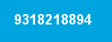 9318218894
