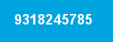 9318245785