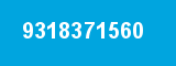 9318371560 9318371560