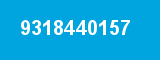 9318440157 9318440157