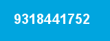 9318441752 9318441752
