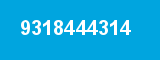 9318444314 9318444314
