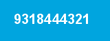 9318444321