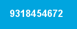 9318454672