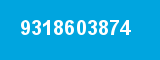 9318603874