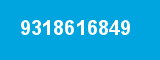 9318616849 9318616849
