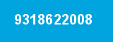 9318622008 9318622008