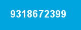 9318672399