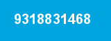 9318831468 9318831468
