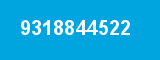9318844522