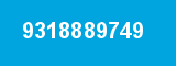 9318889749