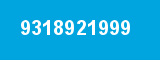 9318921999 9318921999