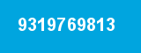 9319769813