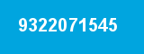 9322071545 9322071545