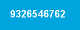 9326546762 9326546762