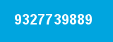 9327739889 9327739889