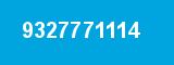 9327771114 9327771114