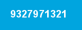 9327971321