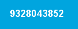 9328043852 9328043852