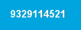 9329114521