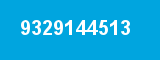 9329144513 9329144513
