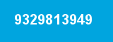 9329813949