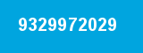 9329972029 9329972029
