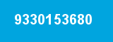 9330153680 9330153680