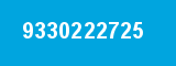 9330222725