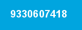 9330607418 9330607418
