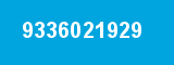 9336021929 9336021929