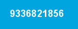 9336821856 9336821856