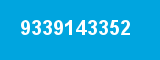 9339143352 9339143352