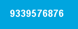 9339576876