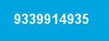 9339914935