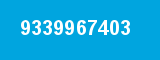 9339967403