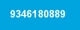 9346180889
