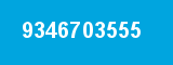 9346703555