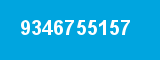 9346755157