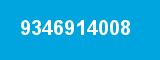 9346914008