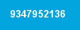 9347952136