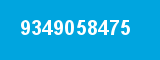 9349058475