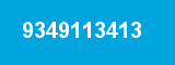 9349113413