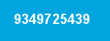 9349725439