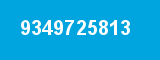 9349725813